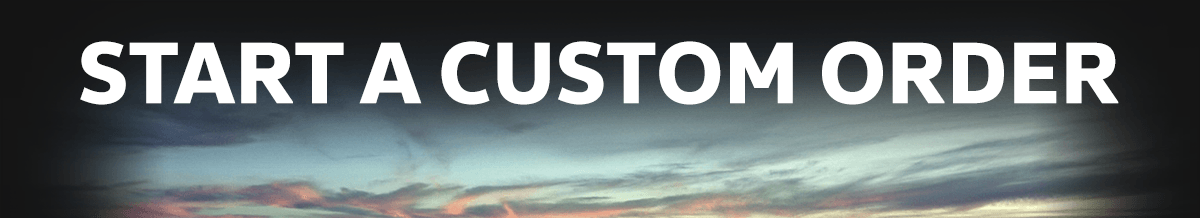 Start a Custom Order